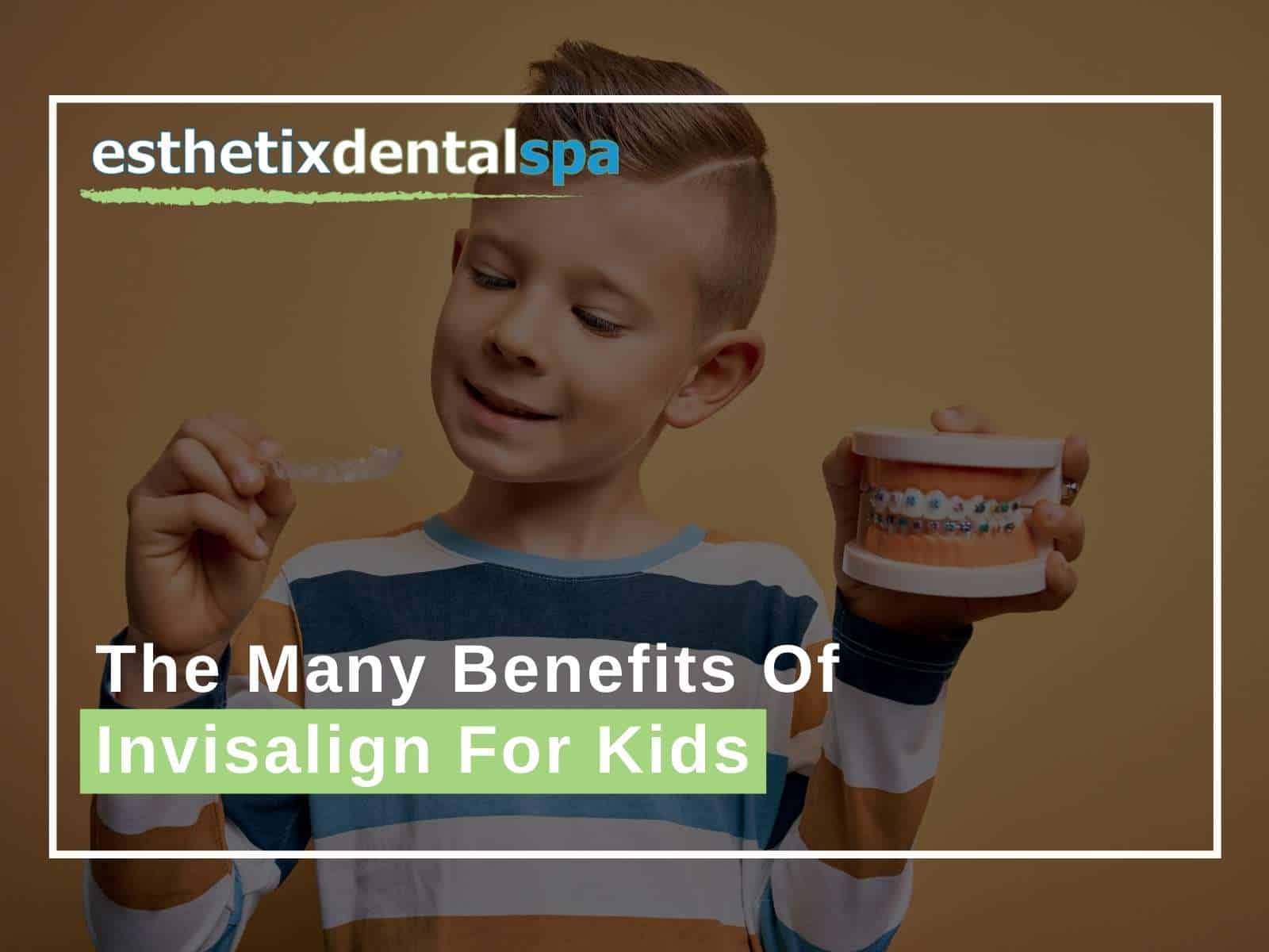 The Many Benefits Of Invisalign For Kids