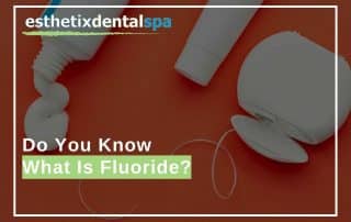 Do You Know What Is Fluoride?