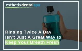 Rinsing Twice A Day Isn't Just A Great Way to Keep Your Breath Fresh