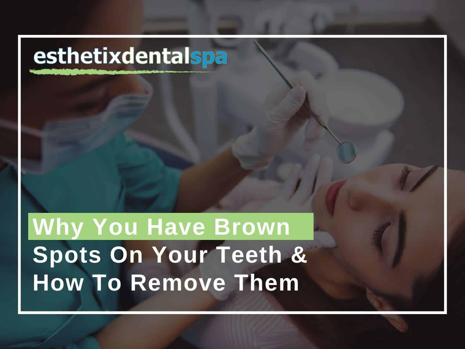A Washington Heights dentist removing brown spots on teeths