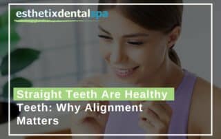 Straight Teeth Are Healthy Teeth Why Alignment Matters