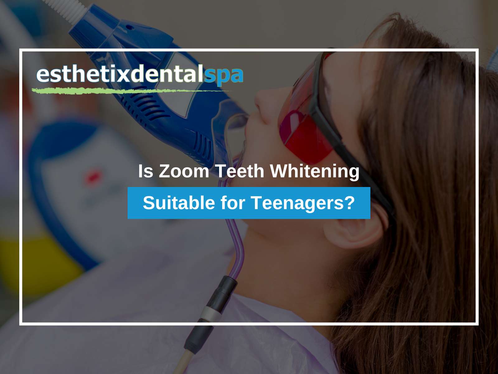 Is Zoom Teeth Whitening Suitable for Teenagers?